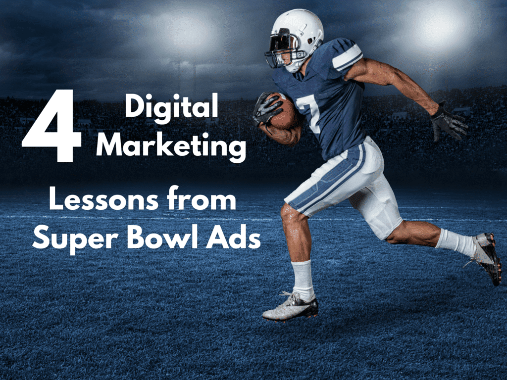 4 Digital Marketing Lessons from the Super Bowl 